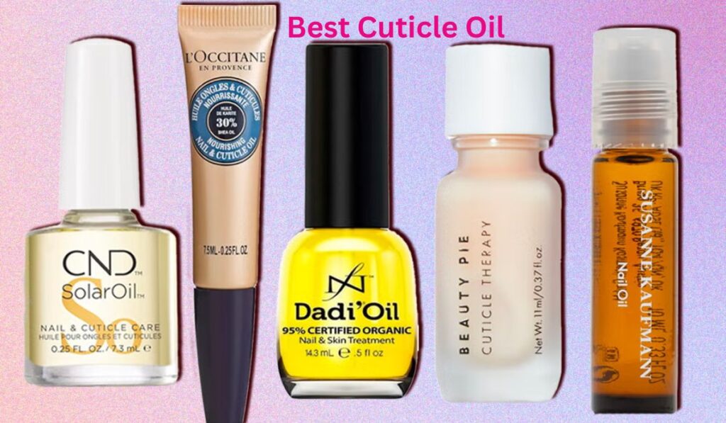 Best Cuticle Oil