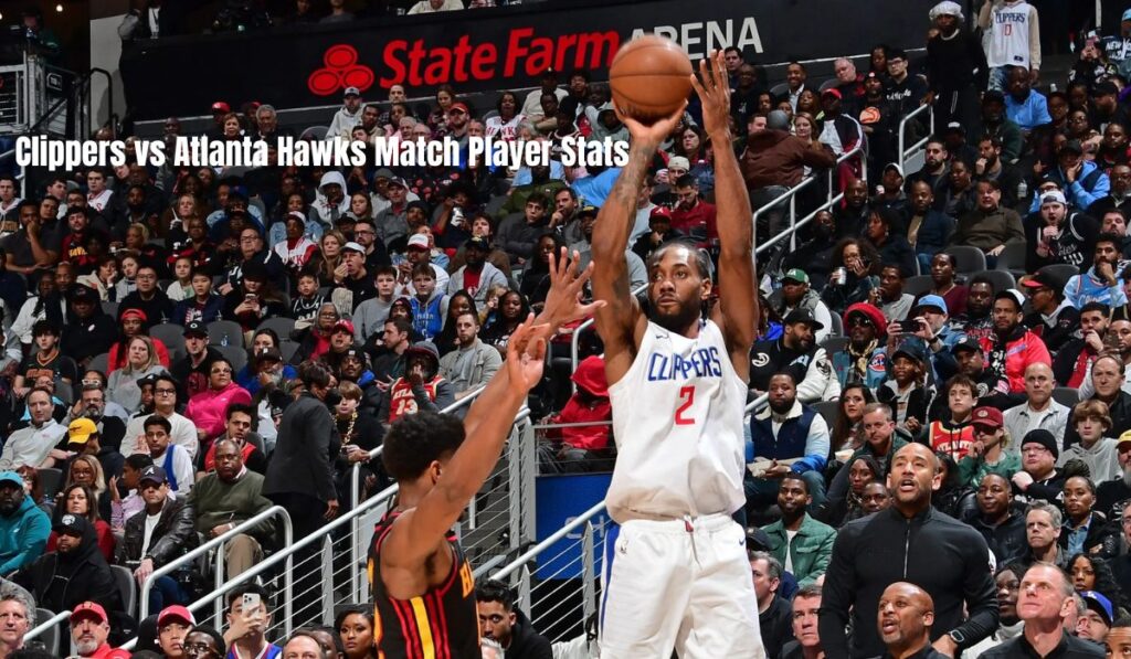 clippers vs atlanta hawks match player stats