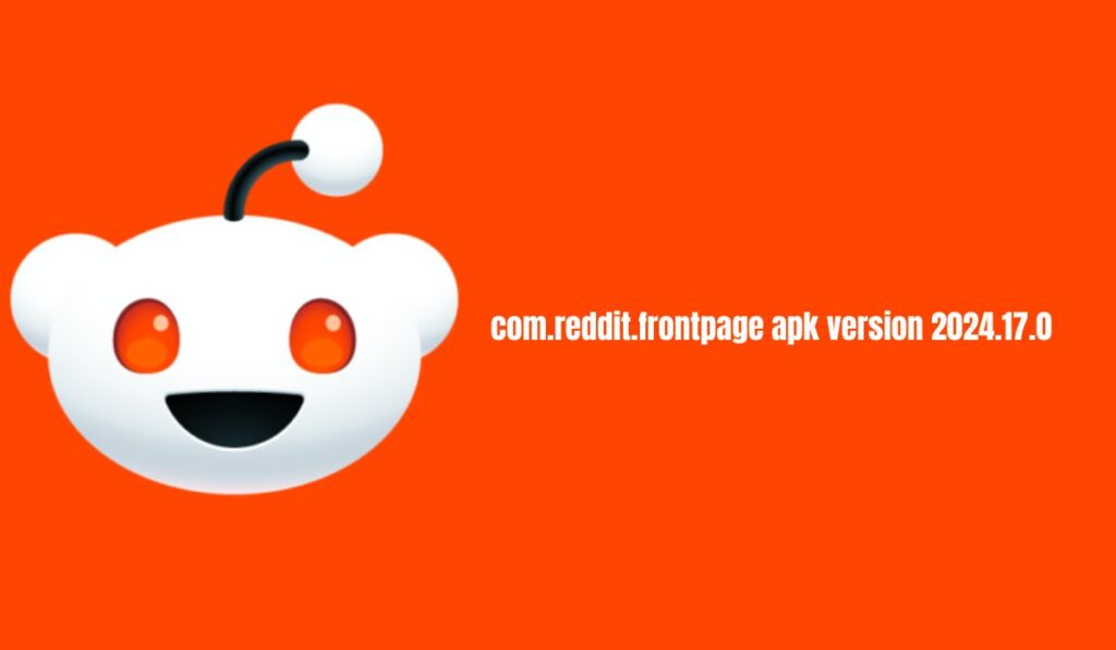 com.reddit.frontpage apk version 2024.17.0