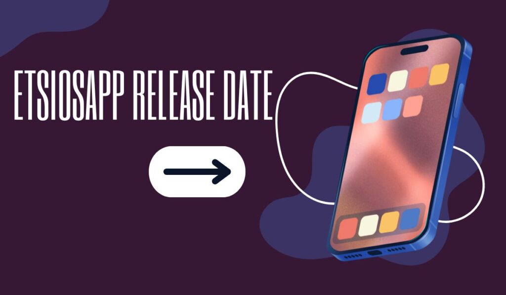 release date etsiosapp