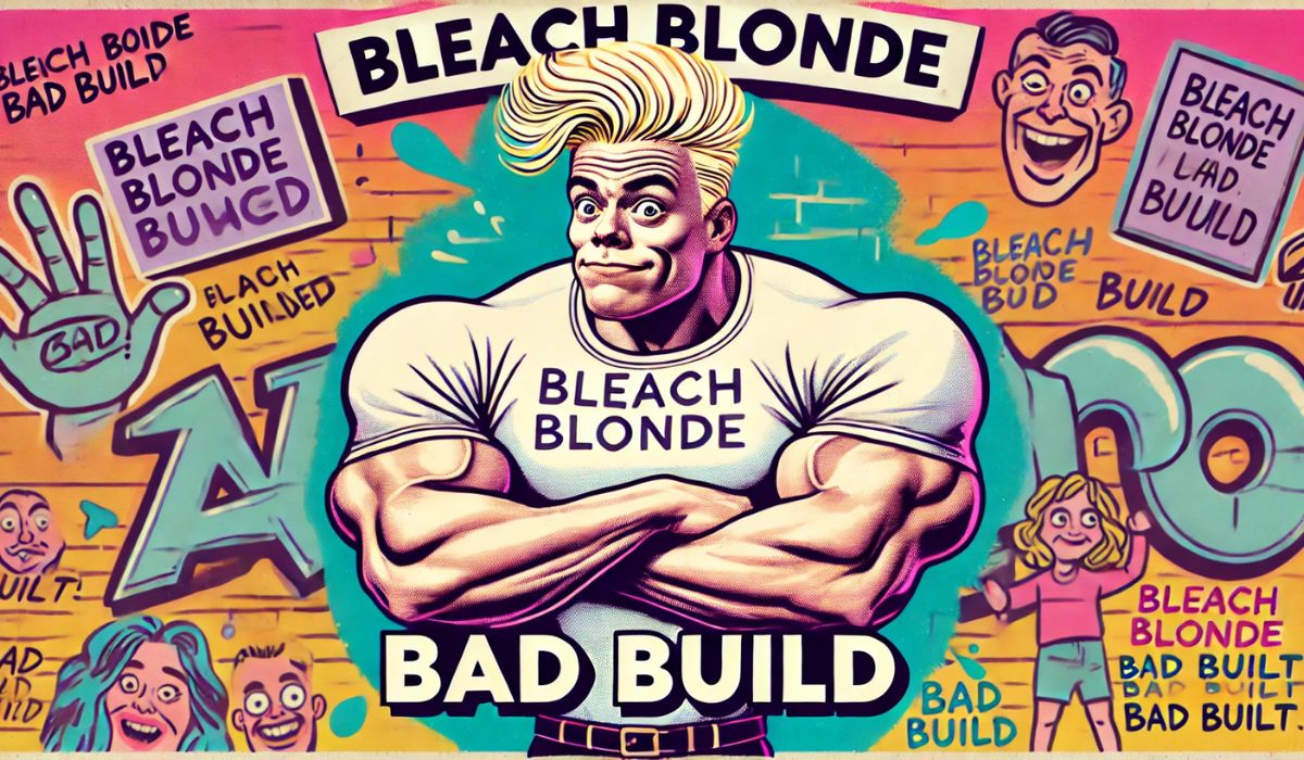 bleach blonde bad built meme